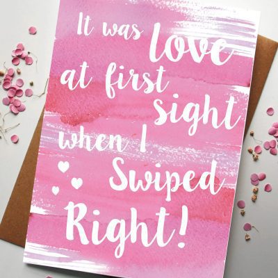 Love at first swipe when I swiped right Valentines day card by Rodo Creative