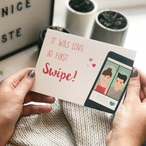 Love at first swipe Valentine's Day card - for those who met on an internet dating website.